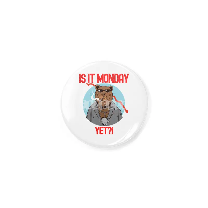 Is It Monday Yet? - Funny Trading Lover Açacak
