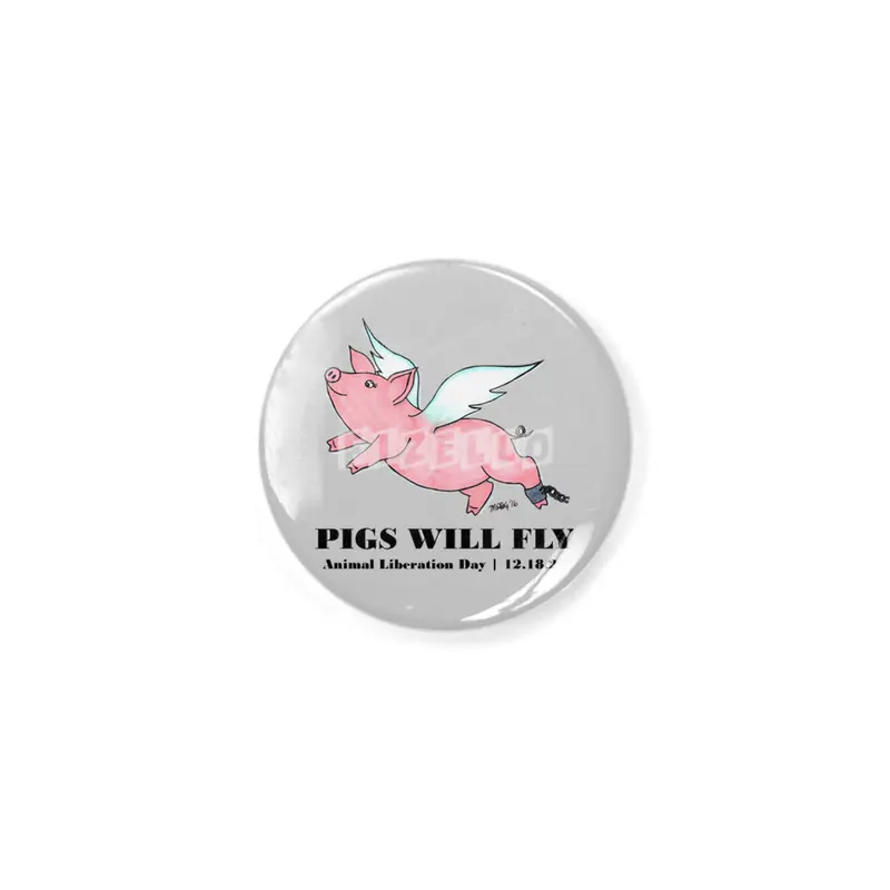 Pigs Will Fly - Animal Liberation Day 12-18-21 Açacak