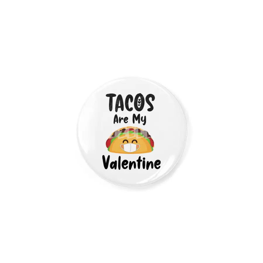 Tacos Are My Valentine Gift Quarantine Valentines Açacak