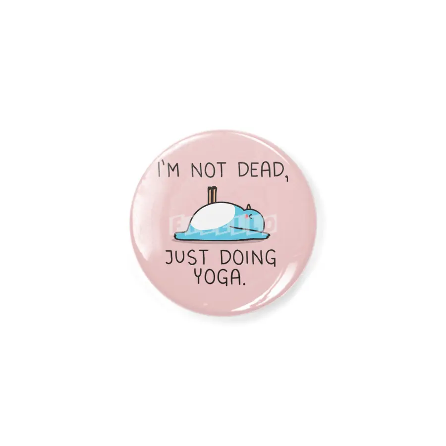 Not dead, just doing yoga Açacak