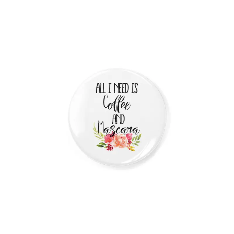 All I Need is Coffee and Mascara Açacak