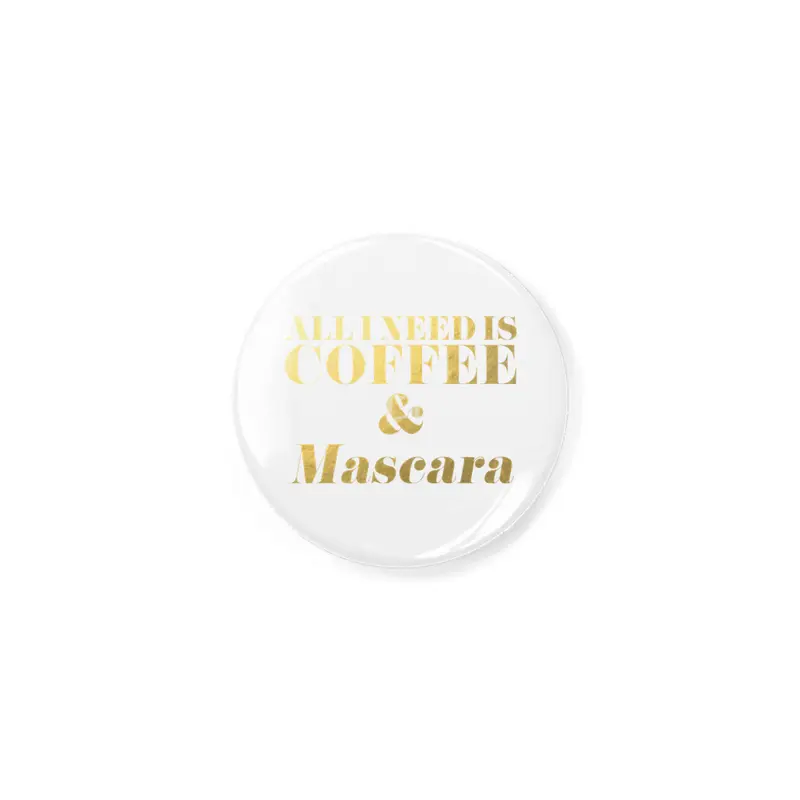 All I Need is Coffee & Mascara (Gold) Açacak