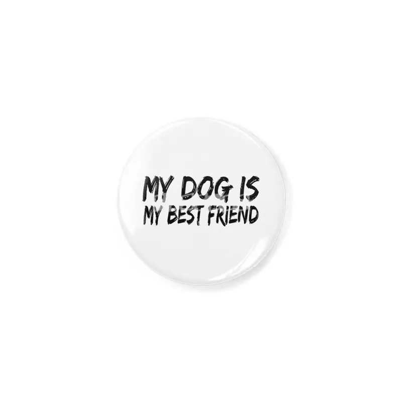My dog is my best friend Açacak