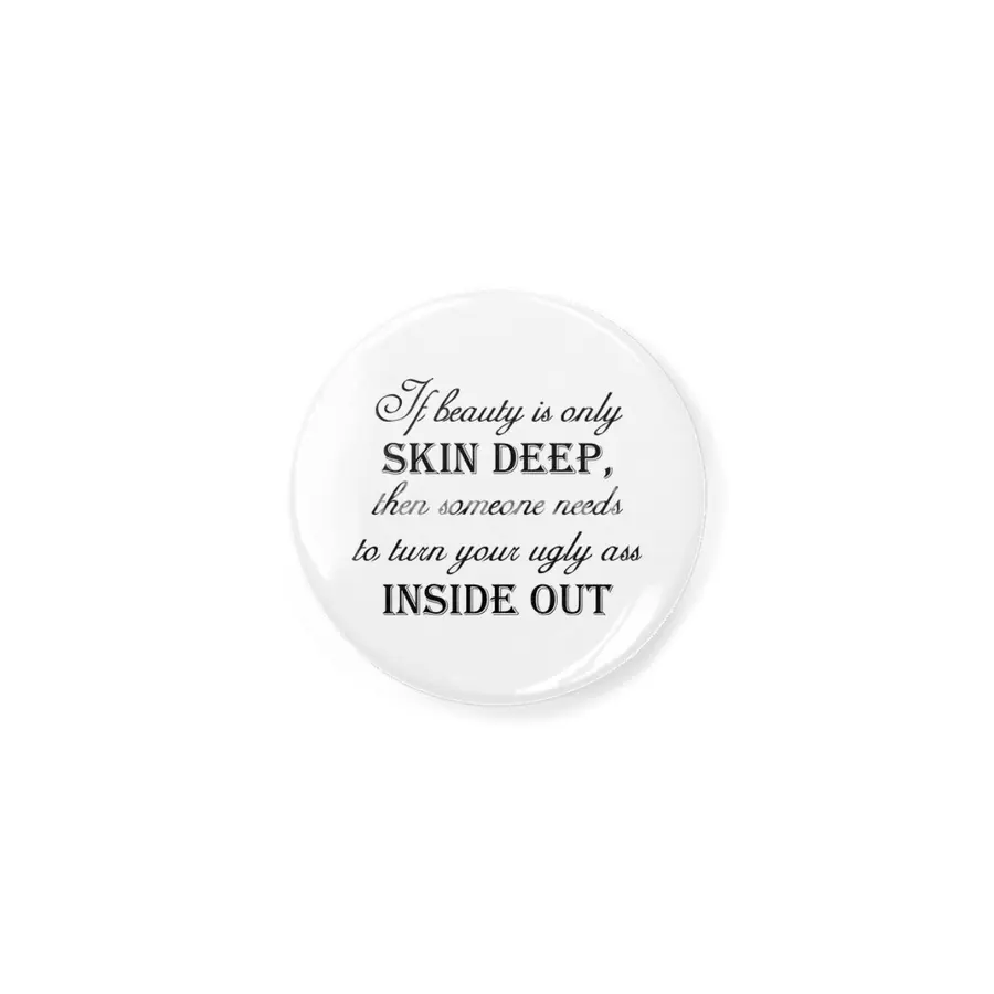 Beauty Skin Deep - Black Lettering Açacak