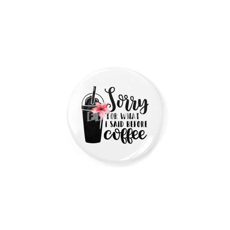 Sorry for what I said before coffee Açacak