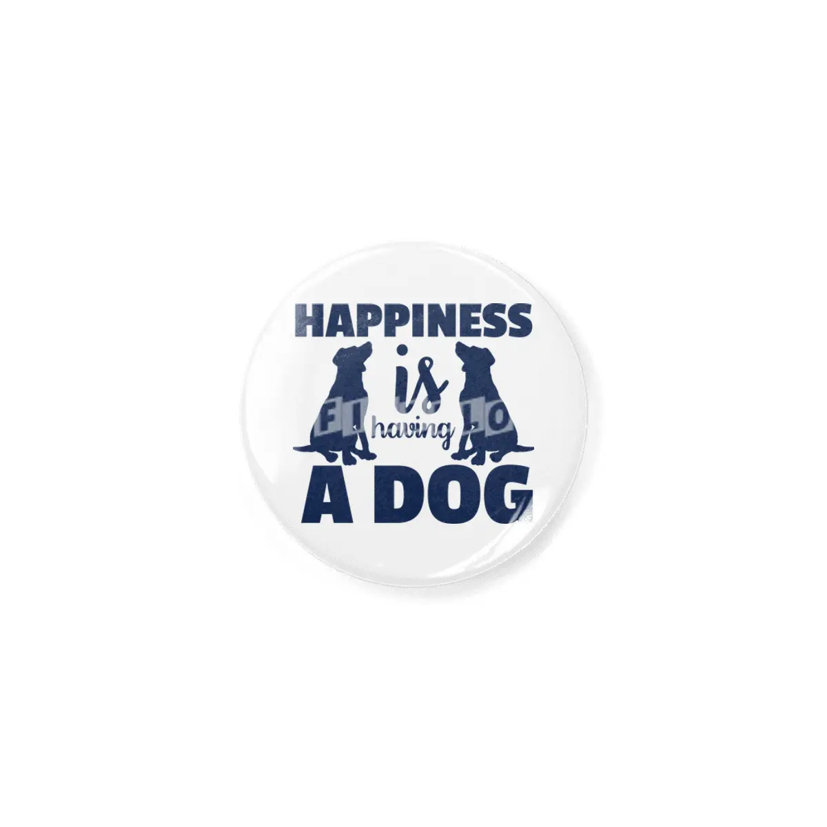 Happiness is Having a Dog Açacak