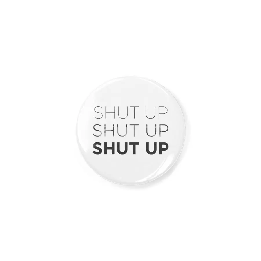 Shut Up! (Grey) Açacak