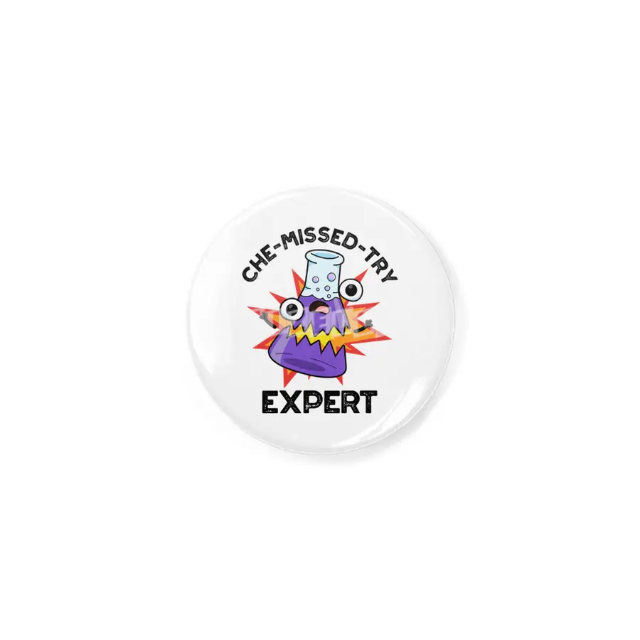 Che-missed-Try Funny Science Chemistry Pun Açacak