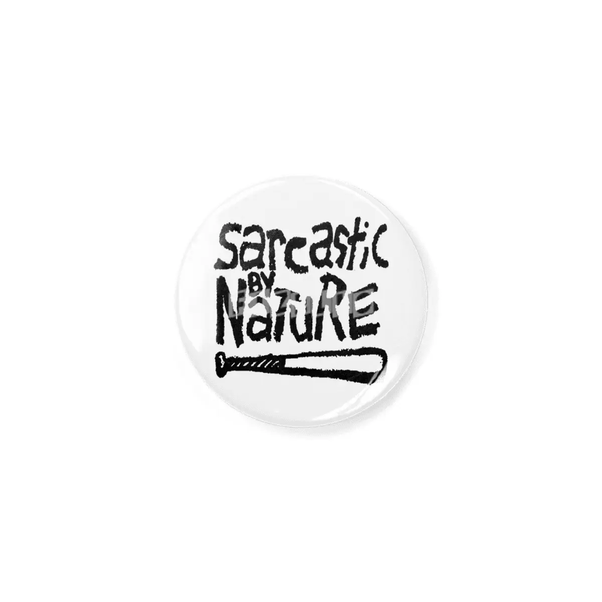 Sarcastic By Nature Açacak