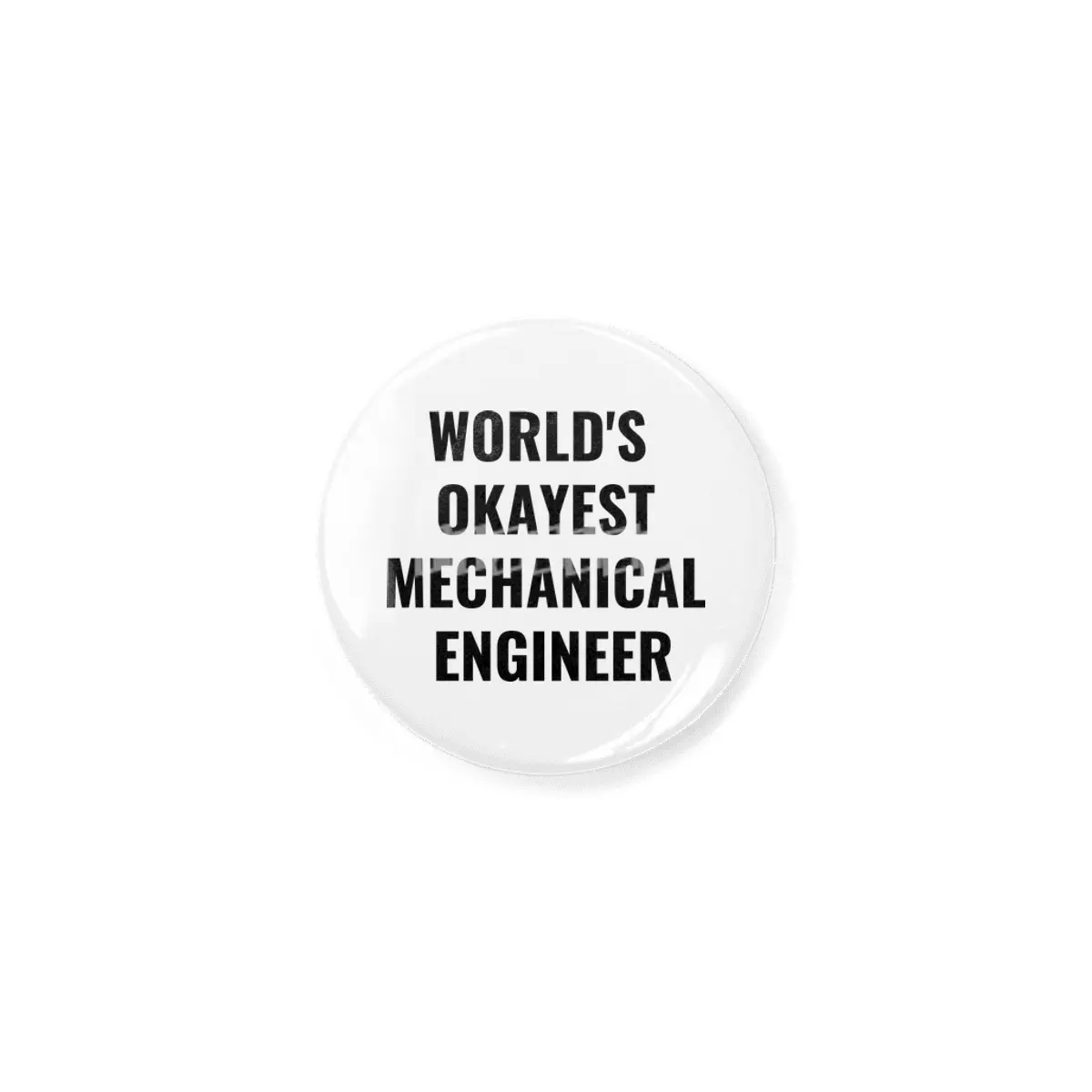 World's Okayest Mechanical Engineer Quote Açacak