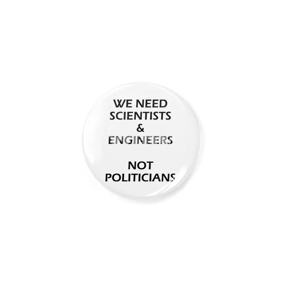 Scientists & Engineers Not Politicians black text Açacak