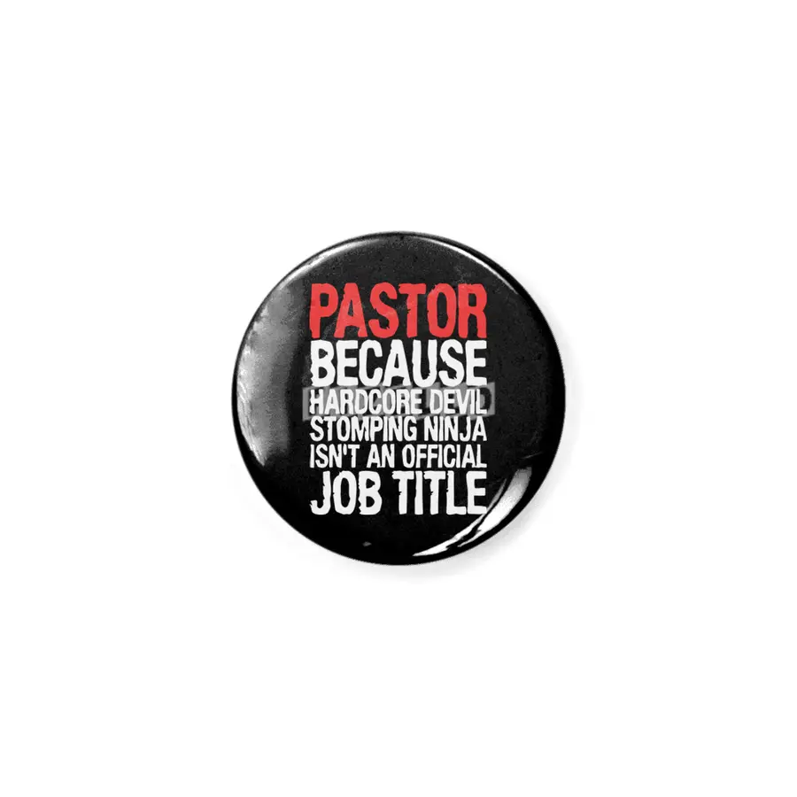 pastor because hardcore devil stomping ninja isnt an official job title offensive t-shirts.png Açacak