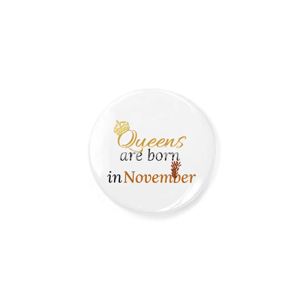 Queens Are Born in November Açacak