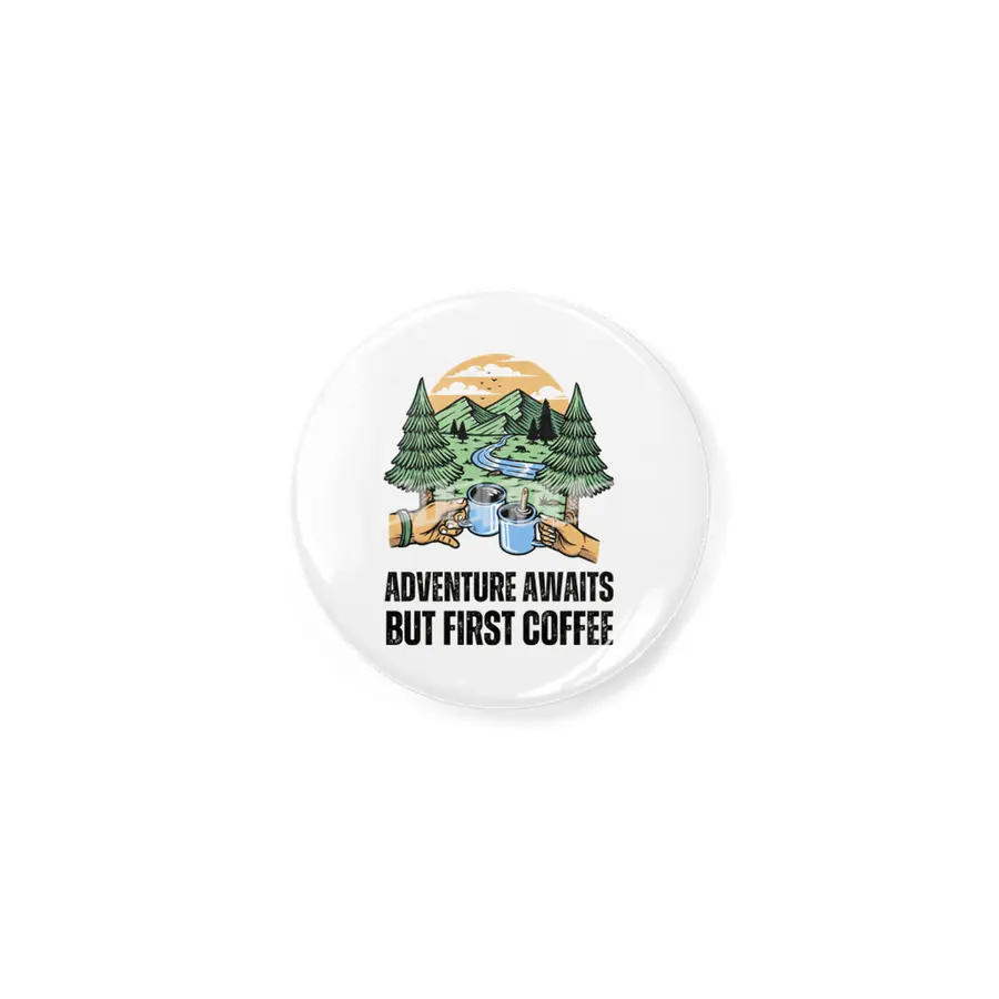 Adventure Awaits, But First Coffee Açacak