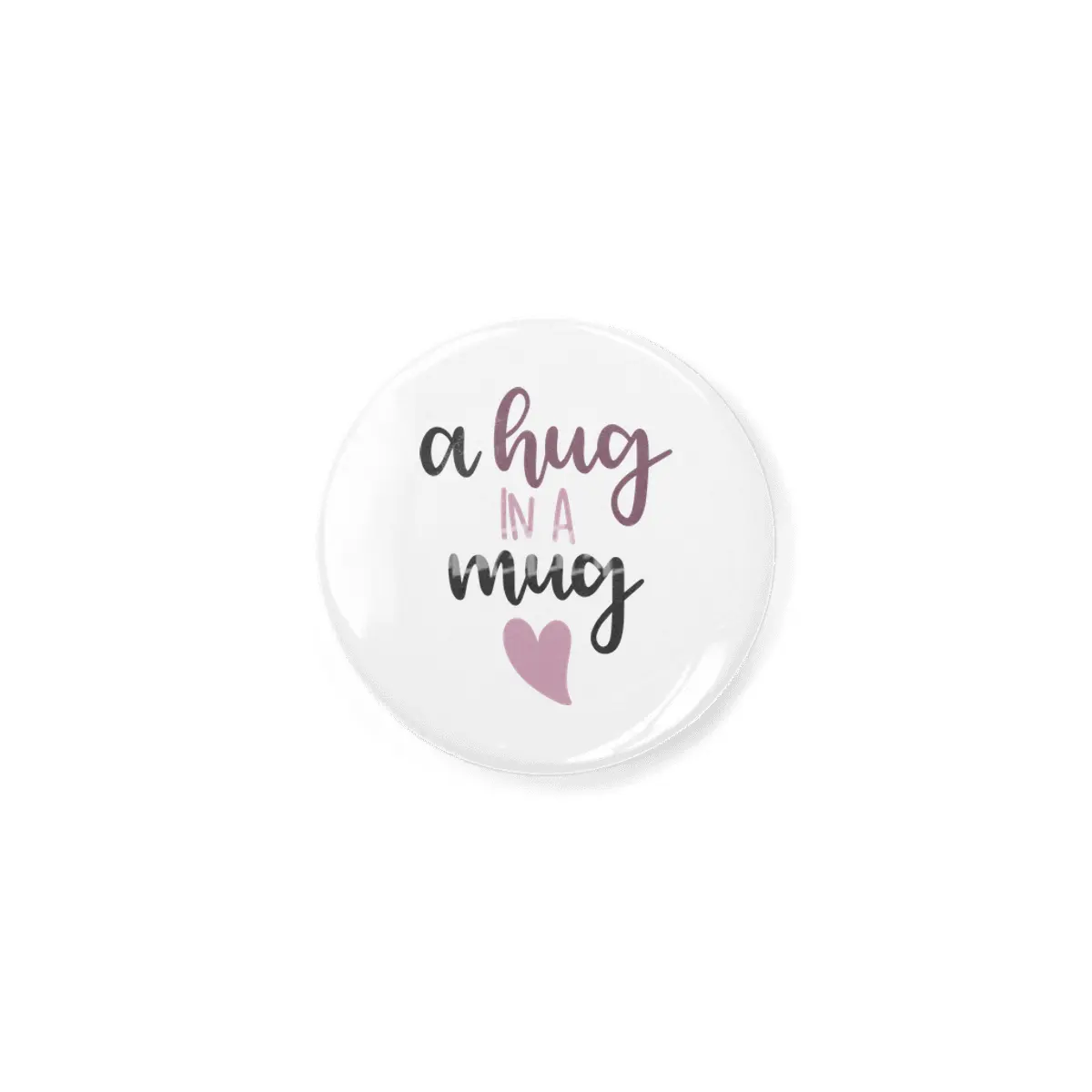 A Hug In A Mug - Cute Saying With A Heart Açacak