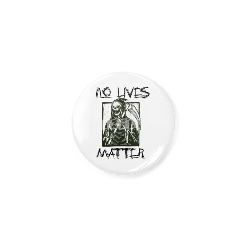 No Lives Matter Metal Rock Grim Reaper Design Açacak