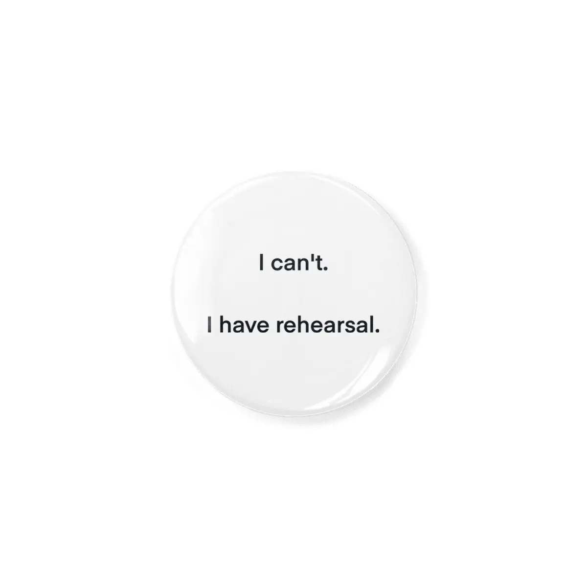 I have rehearsal. Açacak
