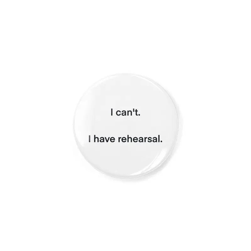 I have rehearsal. Açacak