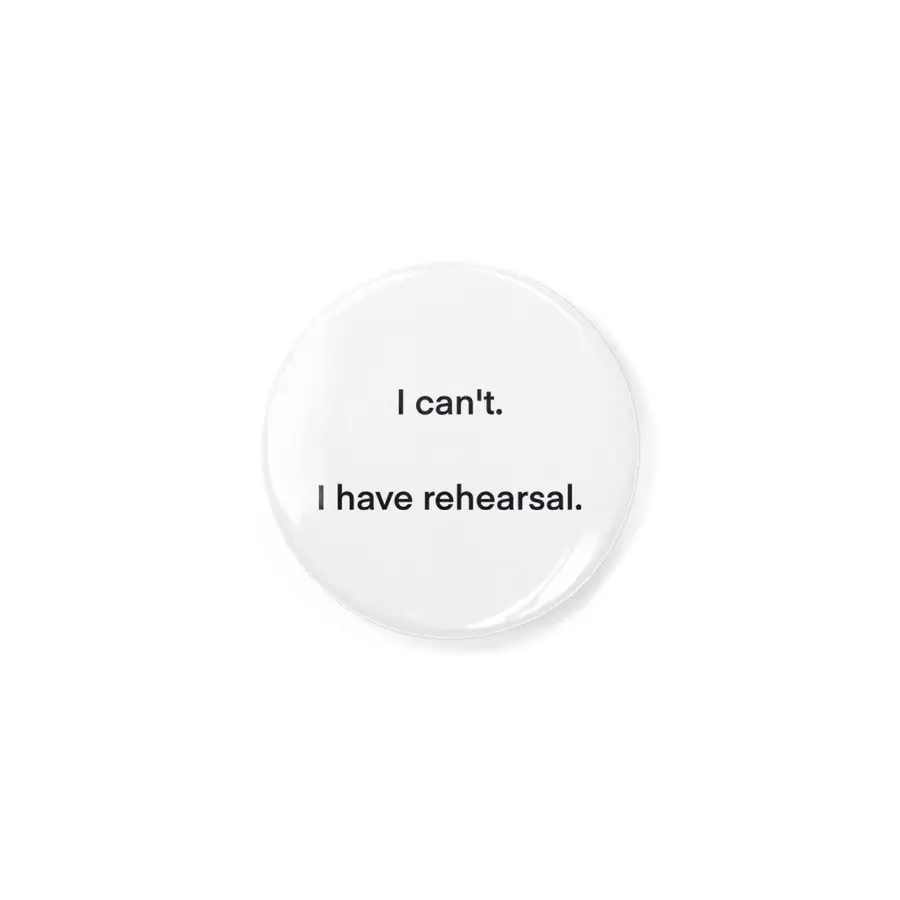 I have rehearsal. Açacak