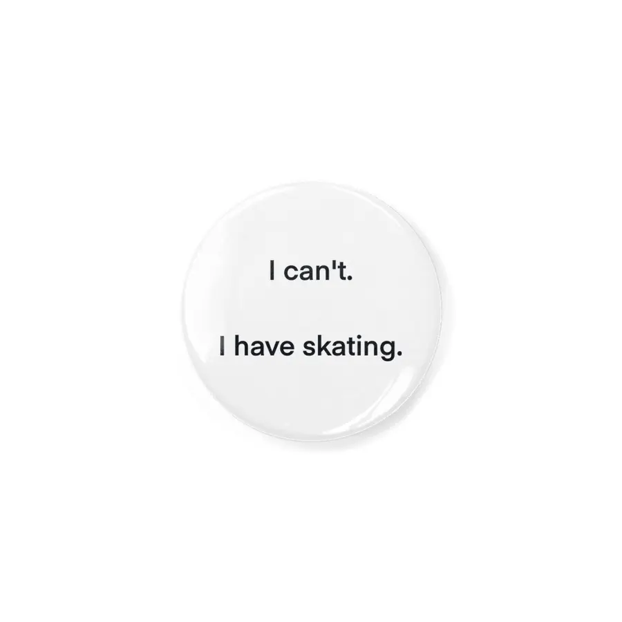 I have skating. Açacak