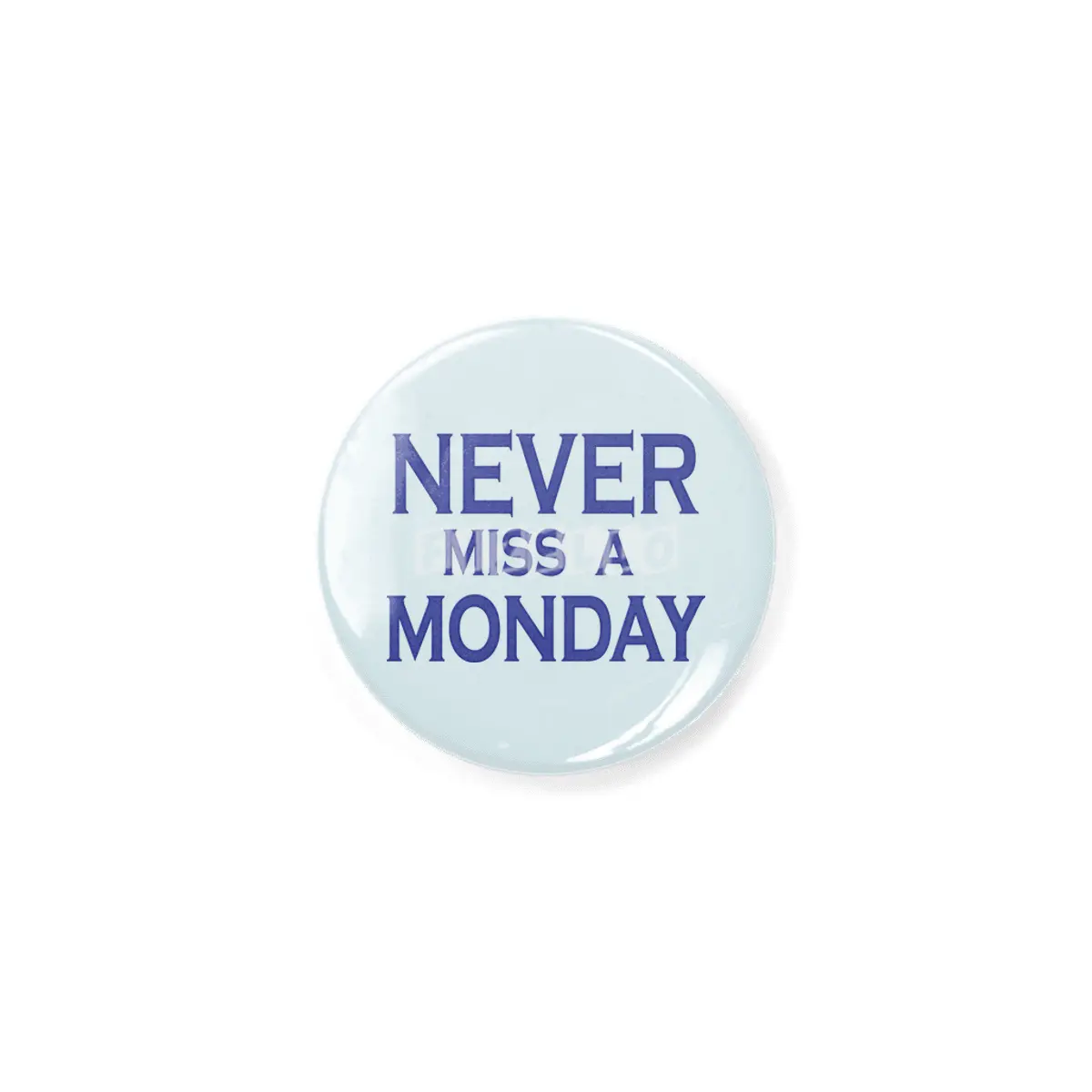 Never miss a Monday Açacak