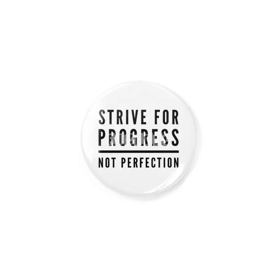 Strive For Progress, Not Perfection Rozet