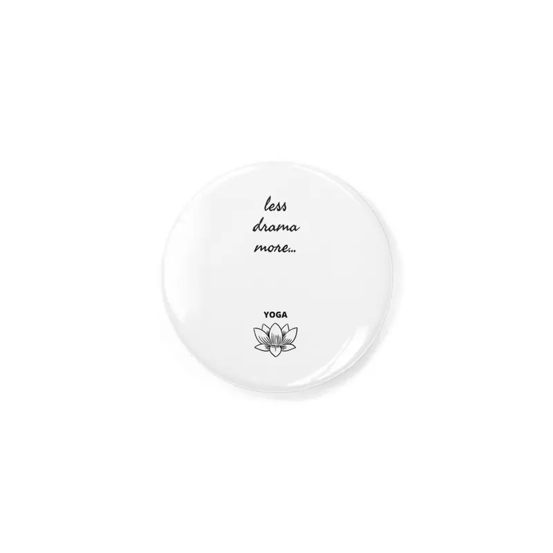 less drama more… Yoga Rozet