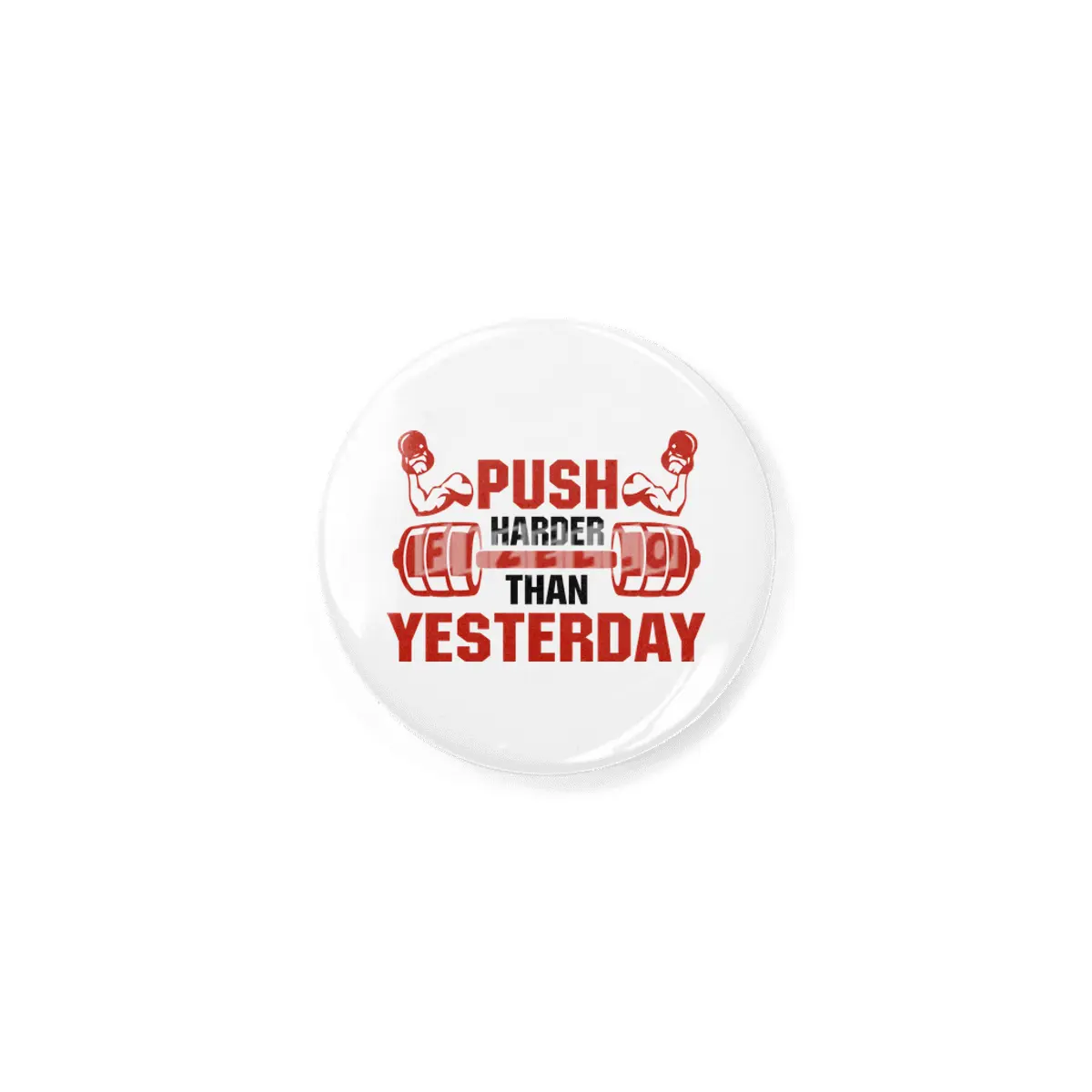 PUSH HARDER THAN YESTERDAY Rozet