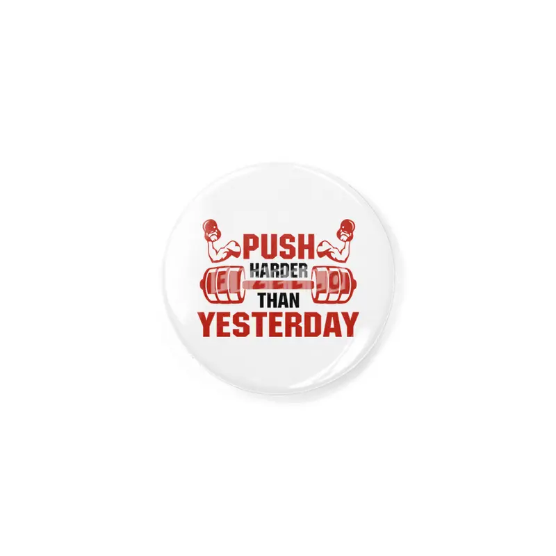 PUSH HARDER THAN YESTERDAY Rozet