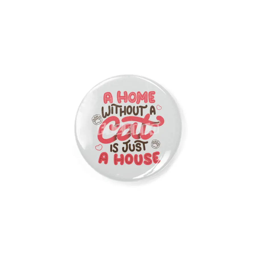 A Home Without a Cat is Just a House Rozet
