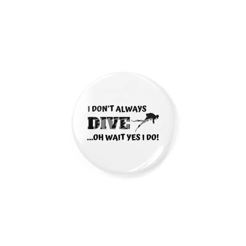 I don't always dive oh wait yes I do Rozet