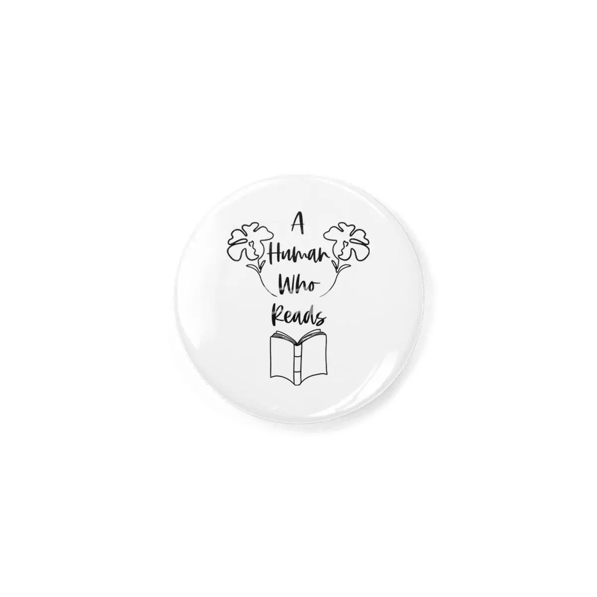 A Human Who Reads - Black - Reader Sayings Book Quotes Rozet