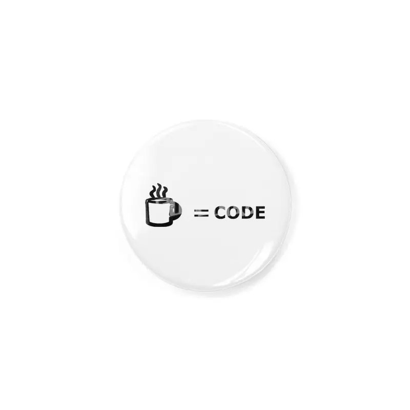 Coffee equals code Rozet
