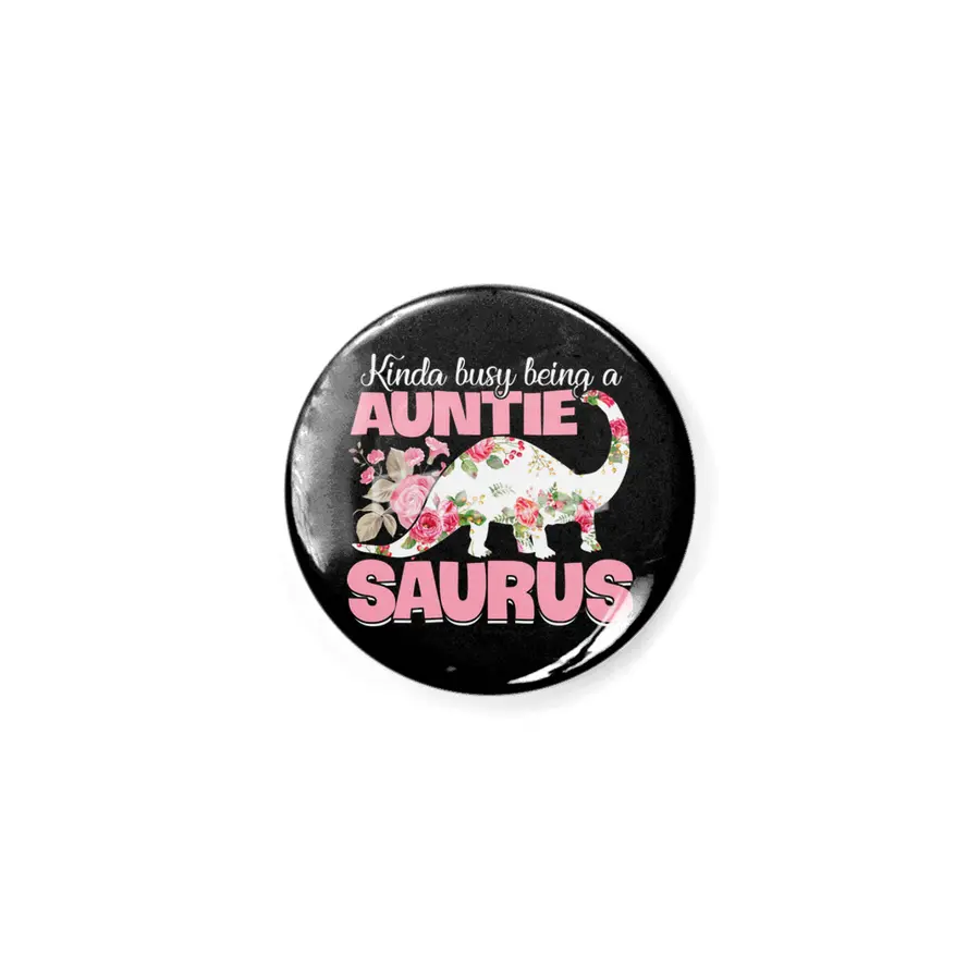 Busy Auntie Saurus Dinosaur Aunt Gift Rozet
