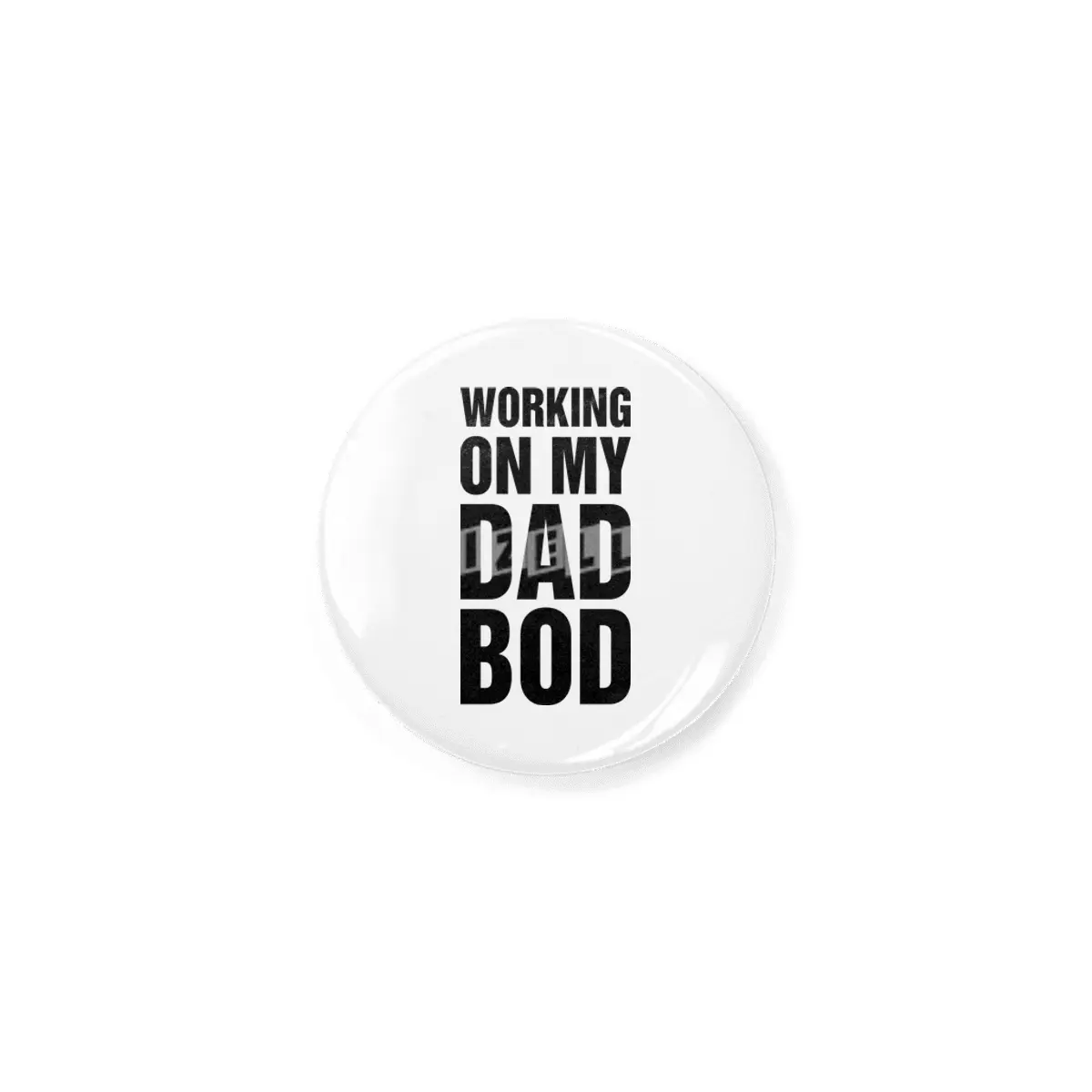 Working On My Dad Bod Rozet