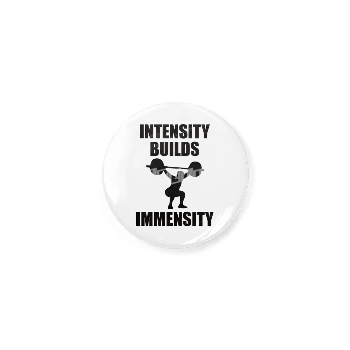 Bodybuilding - Intensity Builds Immensity Rozet