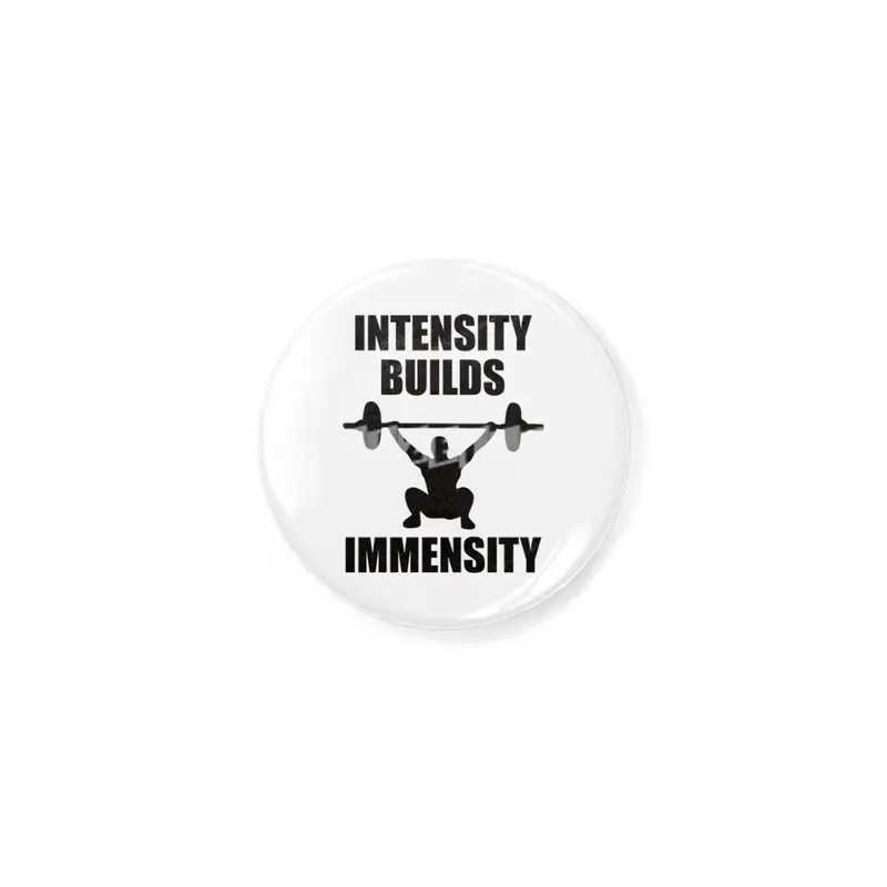 Bodybuilding - Intensity Builds Immensity Rozet