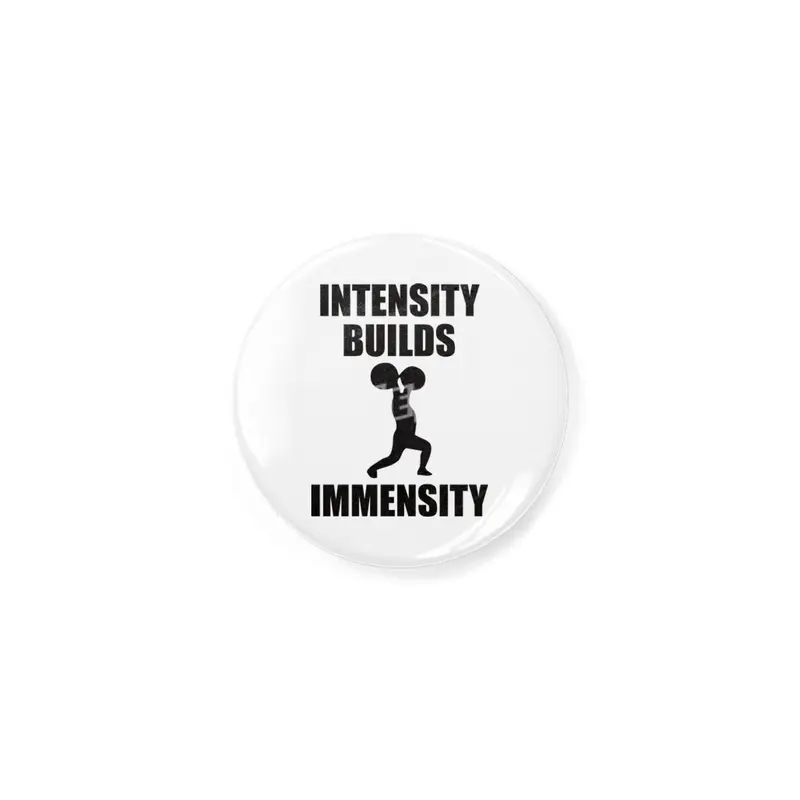 Bodybuilding - Intensity Builds Immensity Rozet