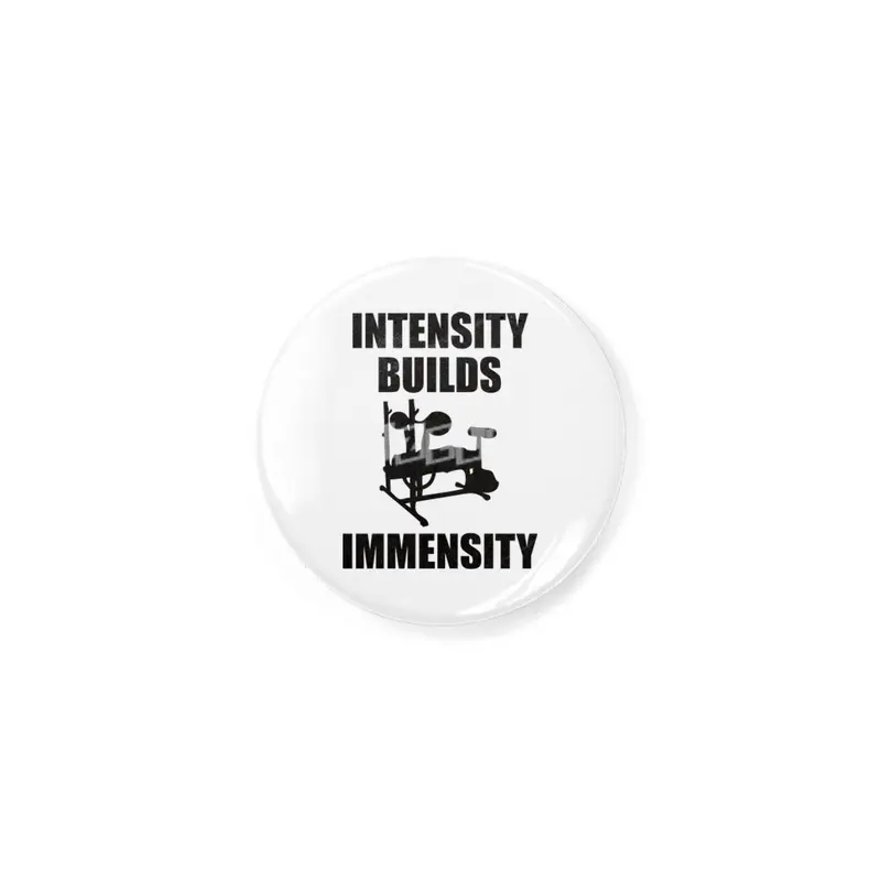 Bodybuilding - Intensity Builds Immensity Rozet
