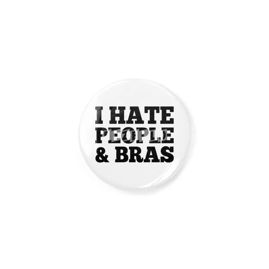 I Hate People & Bras Rozet