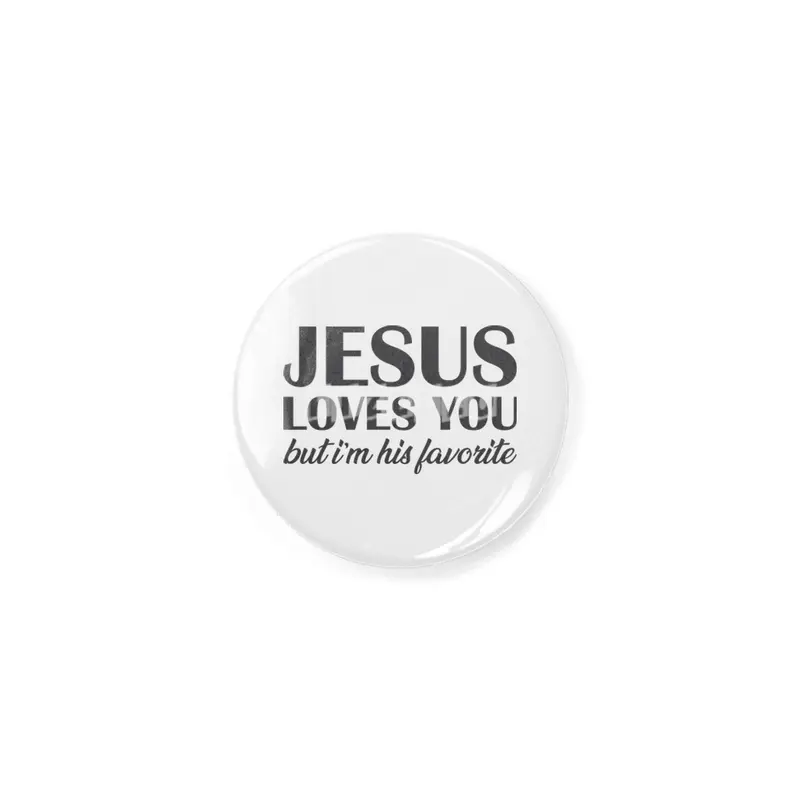 I'm Jesus Favorite Rozet