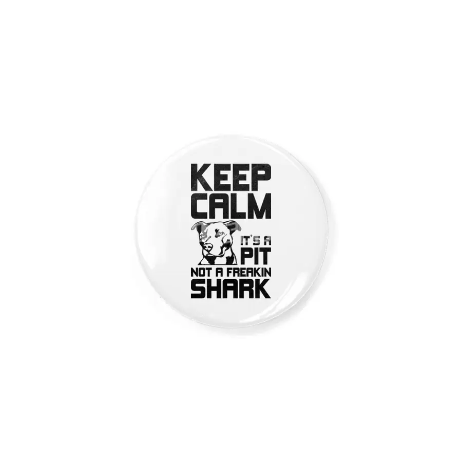 Keep Calm - It's A Pit Rozet