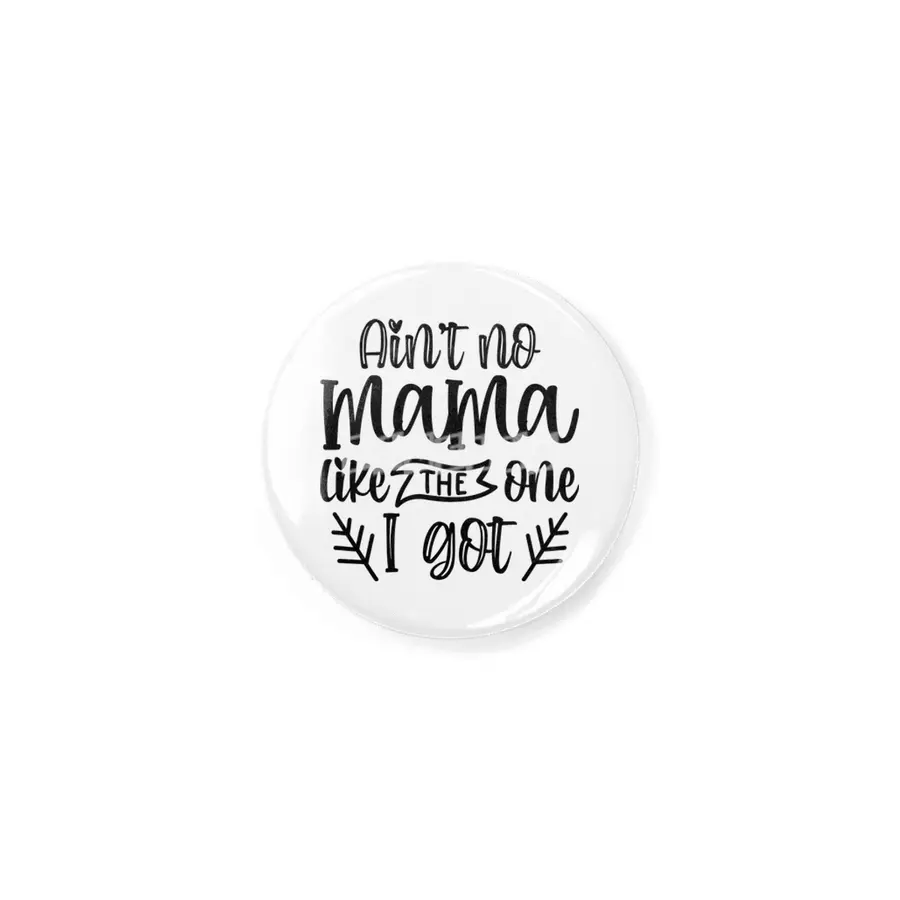 Ain't No Mama Like The One I Got, Mother's Day Rozet
