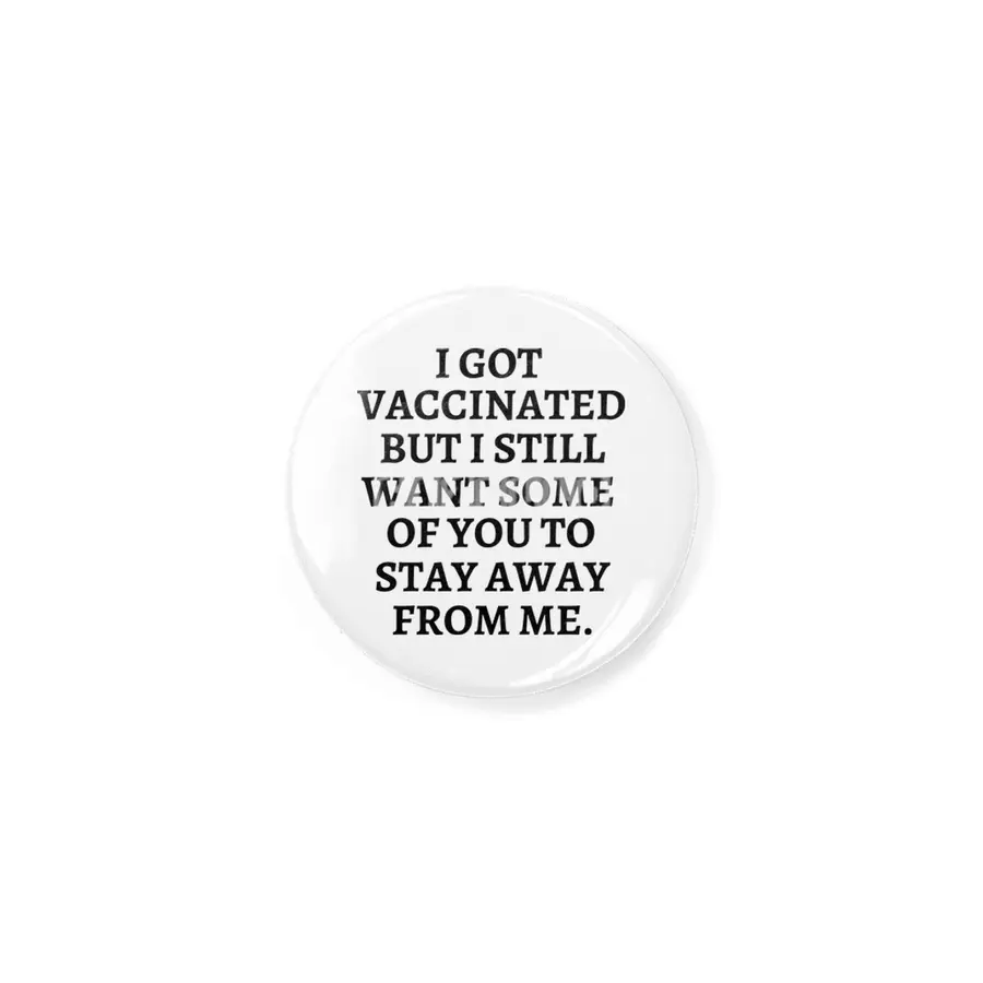 I got vaccinated, pro vaccine, vaccine merch Rozet