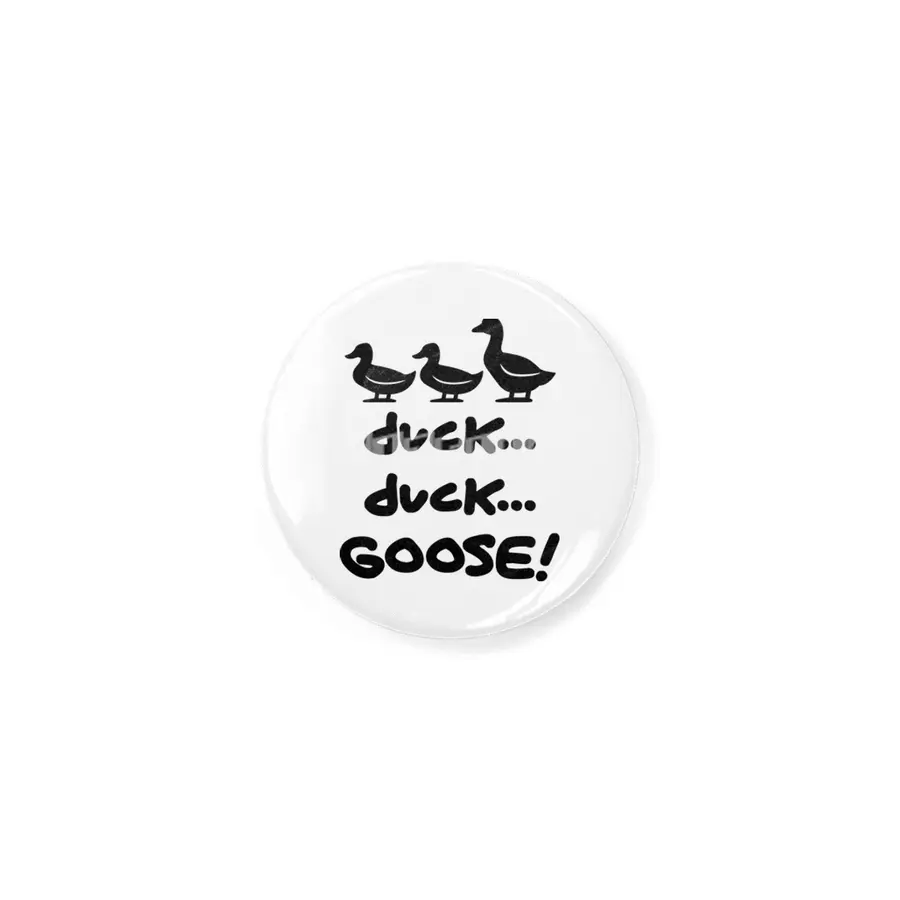 duck...duck...Goose! Rozet