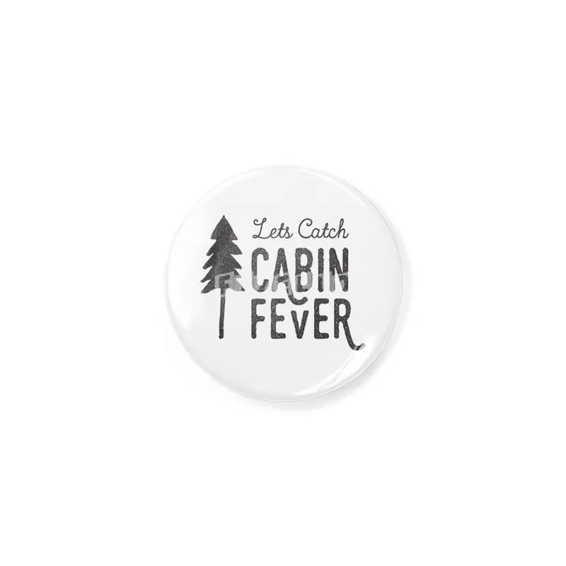 Cabin Fever Rozet
