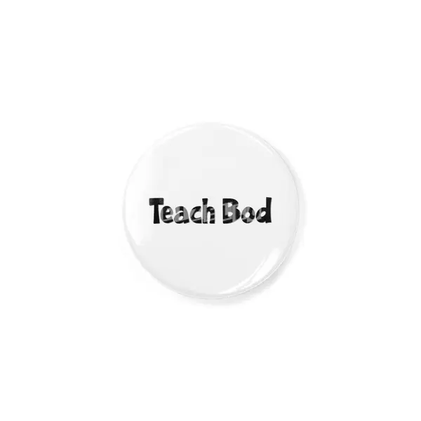 Teach Bod World Teacher Day Best Gift for Teacher Appreciation Funny Students School Classroom Teach Rozet
