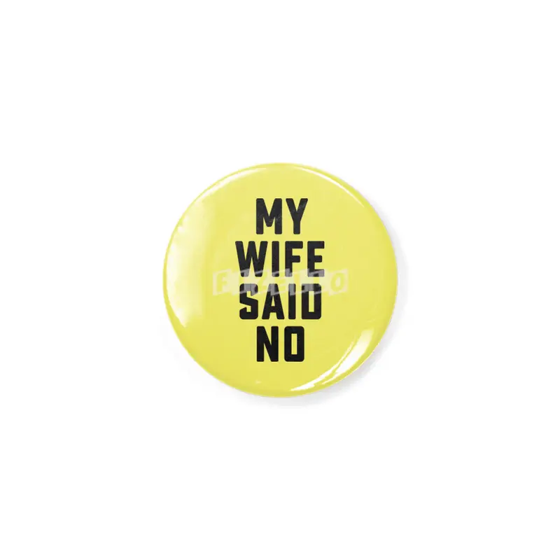 My wife said no Rozet