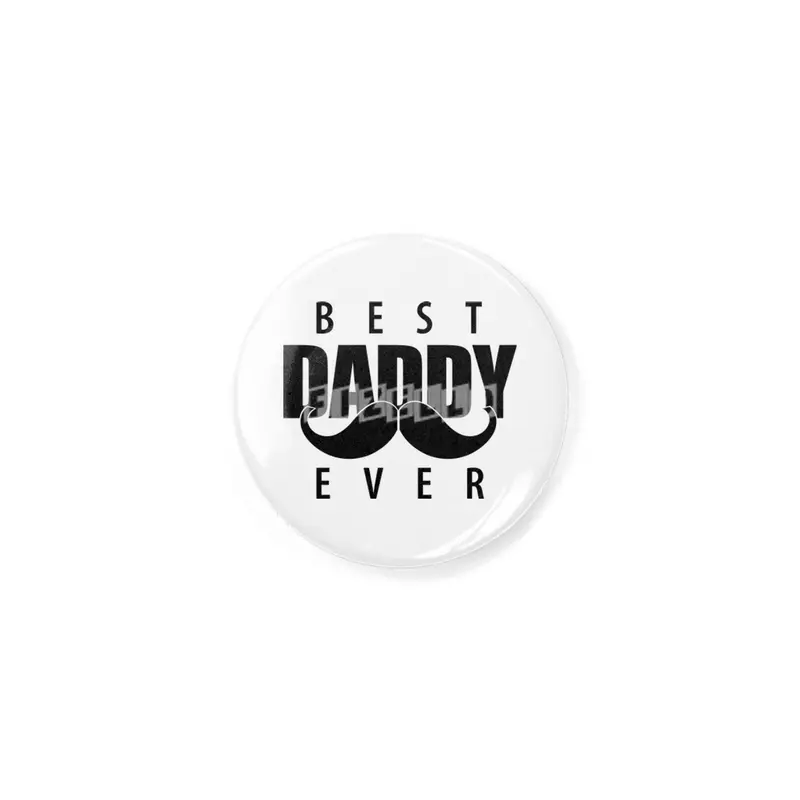 Best Daddy Ever Rozet