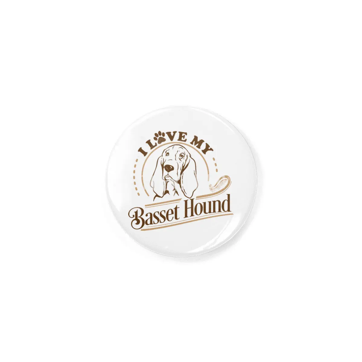 I Love My Basset Rozet